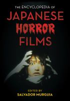 The encyclopedia of Japanese horror films /