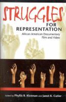 Struggles for representation : African American documentary film and video /