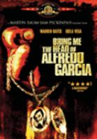 Bring me the head of Alfredo Garcia /