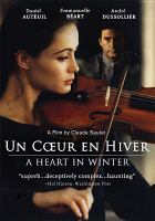 Un cœur en hiver = A heart in winter /