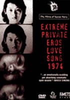 Kyokushiteki erosu koiuta 1974 = Extreme private eros love song 1974 /