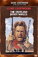 The outlaw Josey Wales /