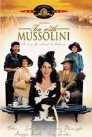 Tea with Mussolini /