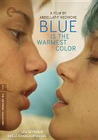 Blue is the warmest color = La vie d'Adèle - chapitres 1 et 2 /