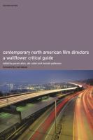 Contemporary North American film directors : a Wallflower critical guide /