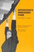 Hitchcock's rereleased films : from Rope to Vertigo /