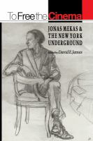 To free the cinema : Jonas Mekas & the New York underground /