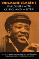 Ousmane Sembène : dialogues with critics and writers /