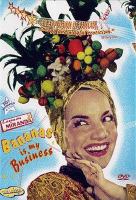 Carmen Miranda : bananas is my business /