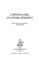 L'Épistolaire, un genre féminin? /