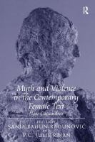 Myth and violence in the contemporary female text : new Cassandras /
