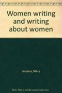 Women writing and writing about women /