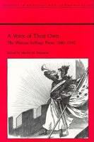 A Voice of their own : the woman suffrage press, 1840-1910 /