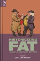 Historicizing fat in Anglo-American culture /