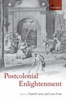 The postcolonial enlightenment : eighteenth-century colonialism and postcolonial theory /