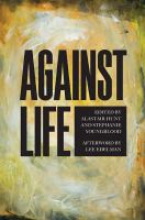 Against life /