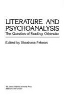 Literature and psychoanalysis : the question of reading, otherwise /