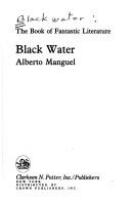 Black water : the book of fantastic literature /