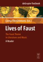 Lives of Faust : the Faust theme in literature and music : a reader /