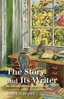 The story and its writer : an introduction to short fiction /