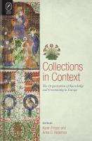 Collections in context : the organization of knowledge and community in Europe /