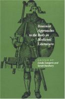 Feminist approaches to the body in medieval literature /