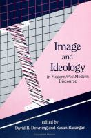 Image and ideology in modern/postmodern discourse /