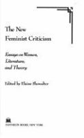 The New feminist criticism : essays on women, literature, and theory /