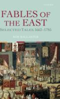 Fables of the East : selected tales, 1662-1785 /