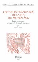 Lectures françaises de la fin du Moyen Âge : petite anthologie commentée de succès littéraires /
