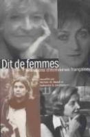 Dit de femmes : entretiens d'écrivaines françaises /