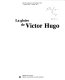 La gloire de Victor Hugo : [exposition], Galeries nationales du Grand Palais, 1er octobre 1985-6 janvier 1986 /