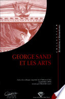 George Sand et les arts : actes du colloque international organisé du 5 au 9 septembre 2004 /