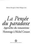 La pensée du paradoxe : approches du romantisme : hommage à Michel Crouzet /