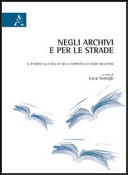 Negli archivi e per le strade : il ritorno alla realtà nella narrativa di inizio millennio /