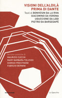 Visioni dell'aldilà prima di Dante : testi di Bonvesin da la Riva, Giacomino da Verona, Uguccione da Lodi, Pietro da Barsegapè /