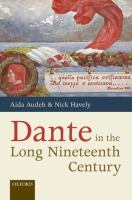 Dante in the long nineteenth century : nationality, identity, and appropriation /