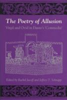The Poetry of allusion : Virgil and Ovid in Dante's Commedia /