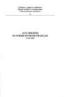 Aux origines du poème en prose français, (1750-1850) /