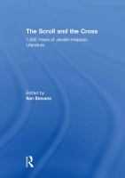 The scroll and the cross : 1,000 years of Jewish-Hispanic literature /