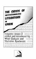 The Crisis of institutionalized literature in Spain /