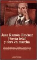Juan Ramón Jiménez : poesía total y obra en marcha : actas del IV Congreso de Literatura Española Contemporánea, Universidad de Málaga, 13, 14, 15 y 16 de noviembre de 1990 /