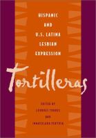 Tortilleras : Hispanic and U.S. Latina lesbian expression /