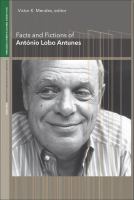 Facts and fictions of António Lobo Antunes /