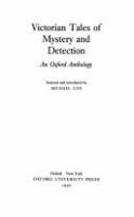 Victorian tales of mystery and detection : an Oxford anthology /