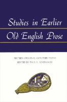 Studies in earlier Old English prose : sixteen original contributions /