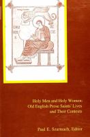 Holy men and holy women : Old English prose saints' lives and their contexts /