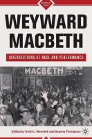 Weyward Macbeth : intersections of race and performance /