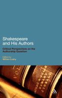 Shakespeare and his authors : critical perspectives on the authorship question /