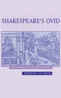 Shakespeare's Ovid : the Metamorphoses in the plays and poems /